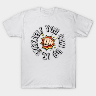 You can do it, Ezekiel T-Shirt